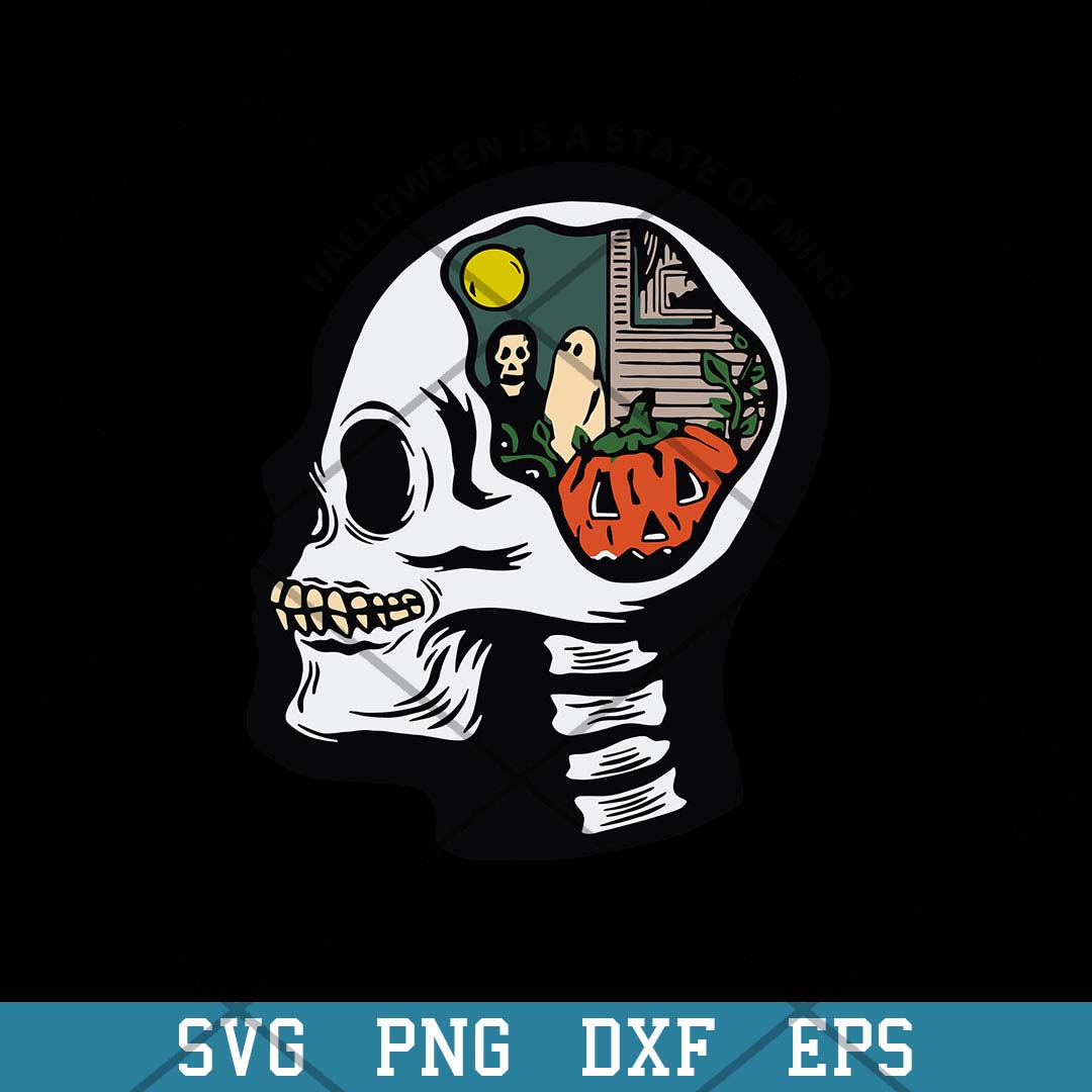 Skull Halloween Is A State Of Mind Svg, Halloween Svg-Svgfilesforcricut