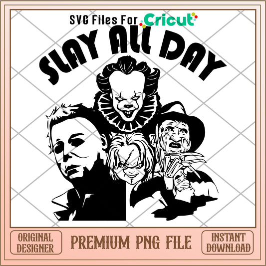Slay all day Horror Friends png, Horror characters png, digital download
