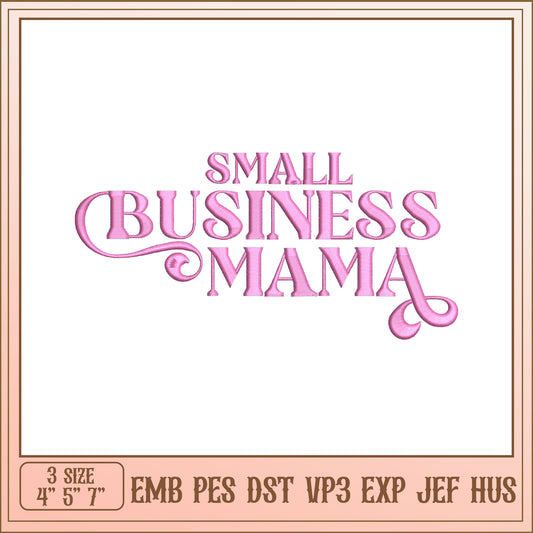 Small Business Mama Embroidery Design