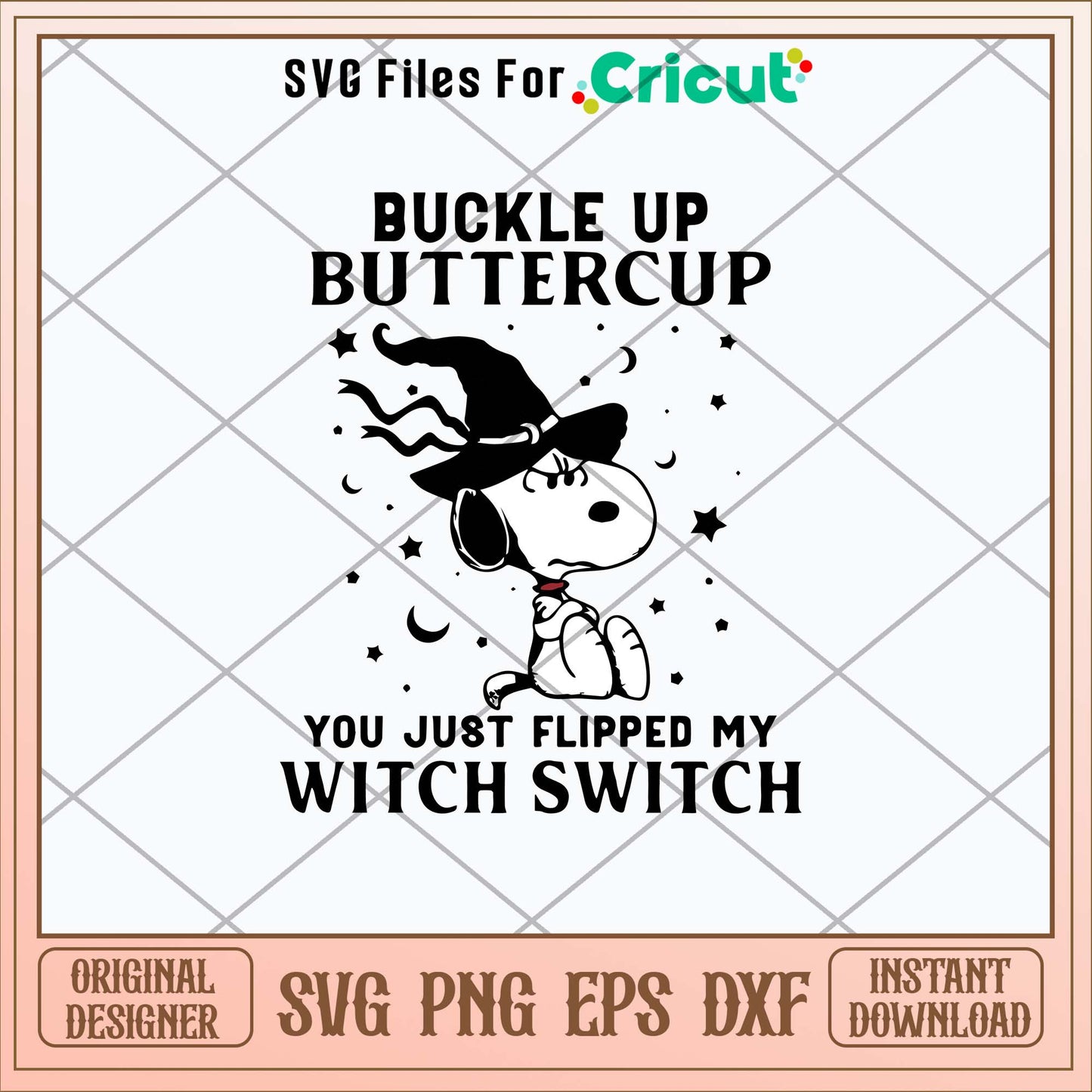 Snoopy Buckle Up Buttercup You Just Flipped My Witch Swiych Svg, Png Dxf Eps File-Svgfilesforcricut