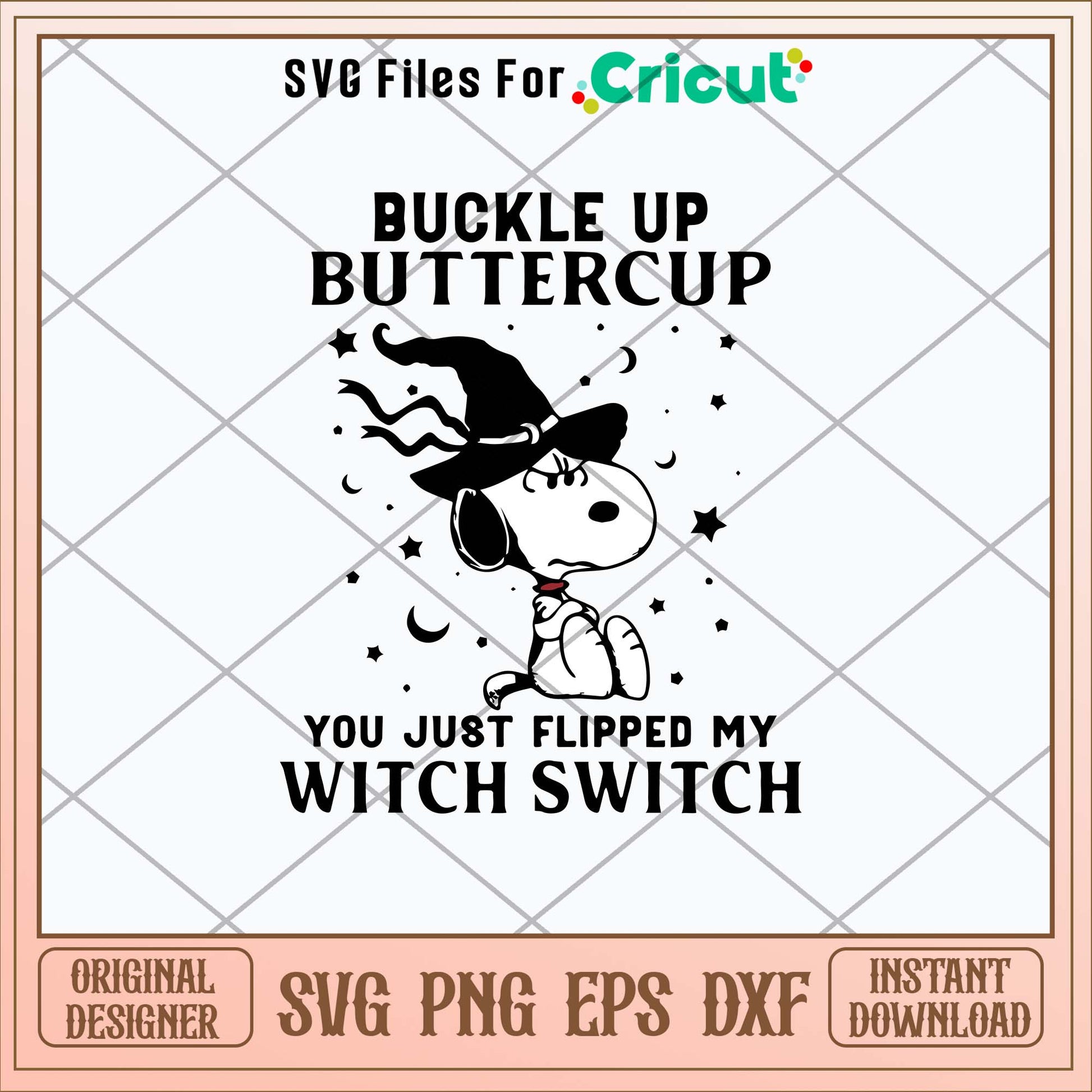Snoopy Buckle Up Buttercup You Just Flipped My Witch Swiych Svg, Png Dxf Eps File-Svgfilesforcricut