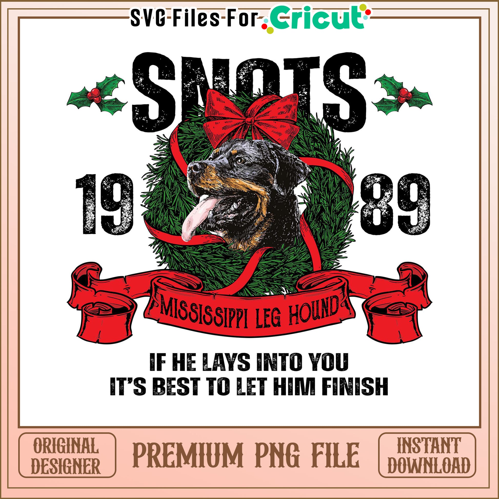 Snot Mississippi Leg Hound PNG File, Perfect for Holiday Designs