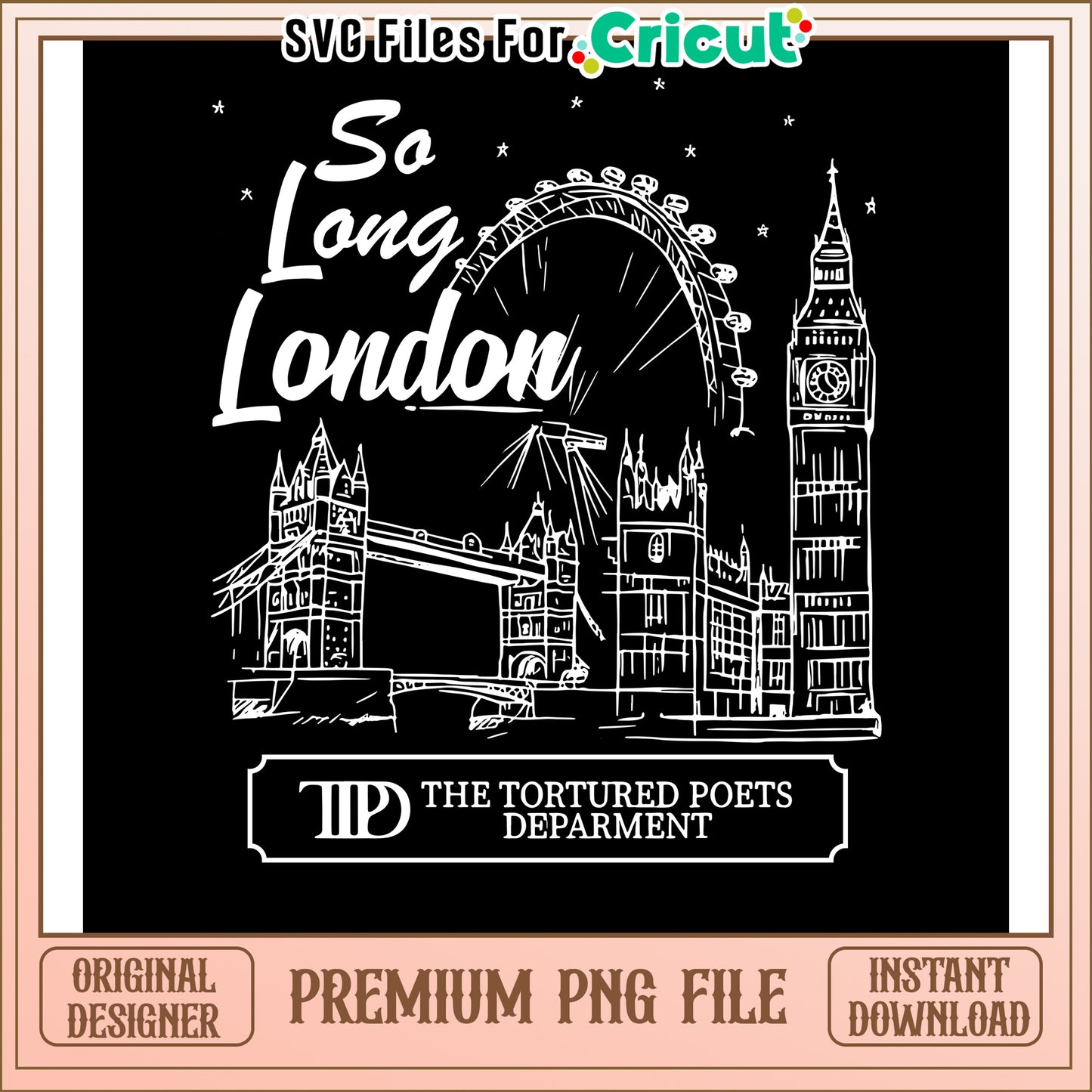 So Long London PNG Design for DIY Projects, Instant Download File