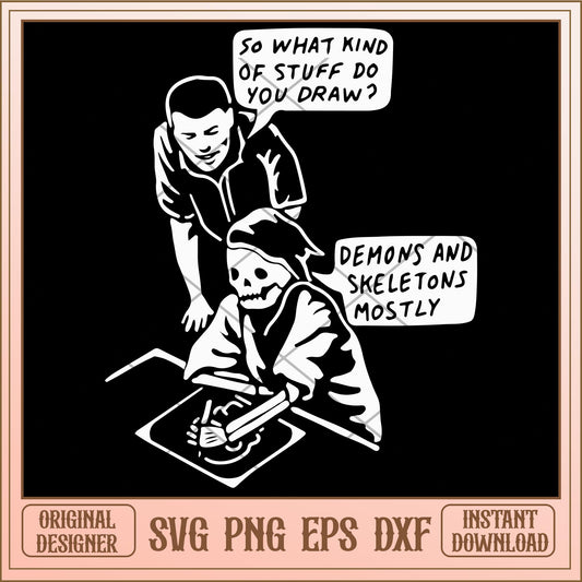 So what kind of stuff do you draw demons and skeletons mostly svg, Halloween characters svg, Digital Download