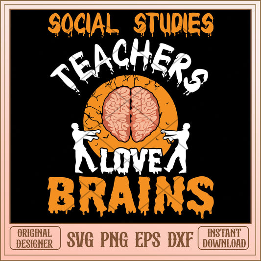 Social studies teachers love brains svg, Halloween characters svg, Digital Download