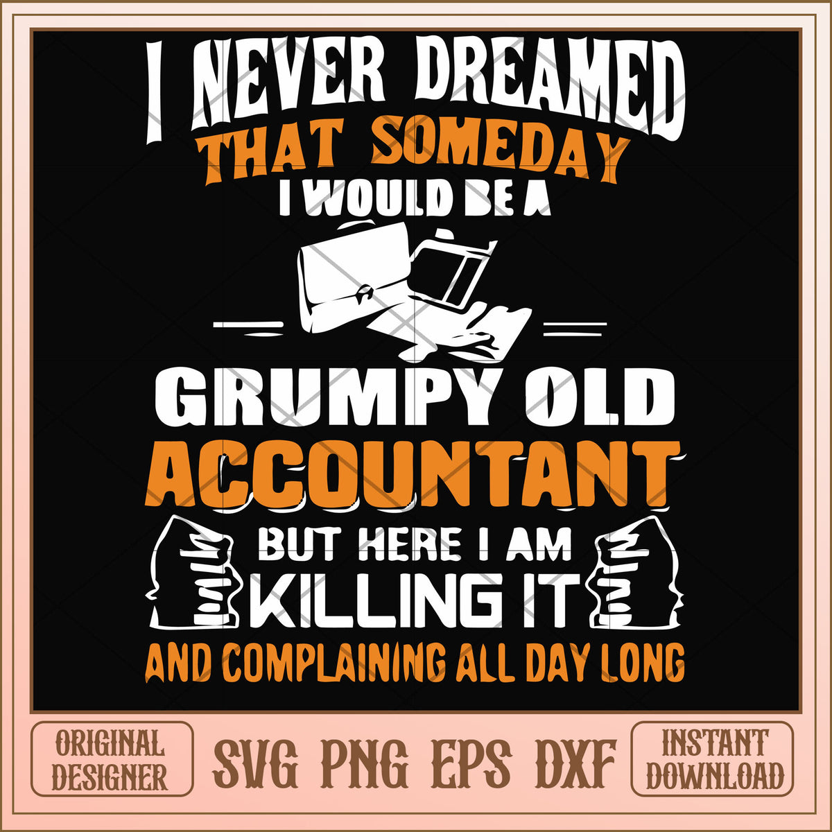 Grumpy Bookkeeper Someday I'd be a grumpy old accountant svg, accountant svg, funny svg ...