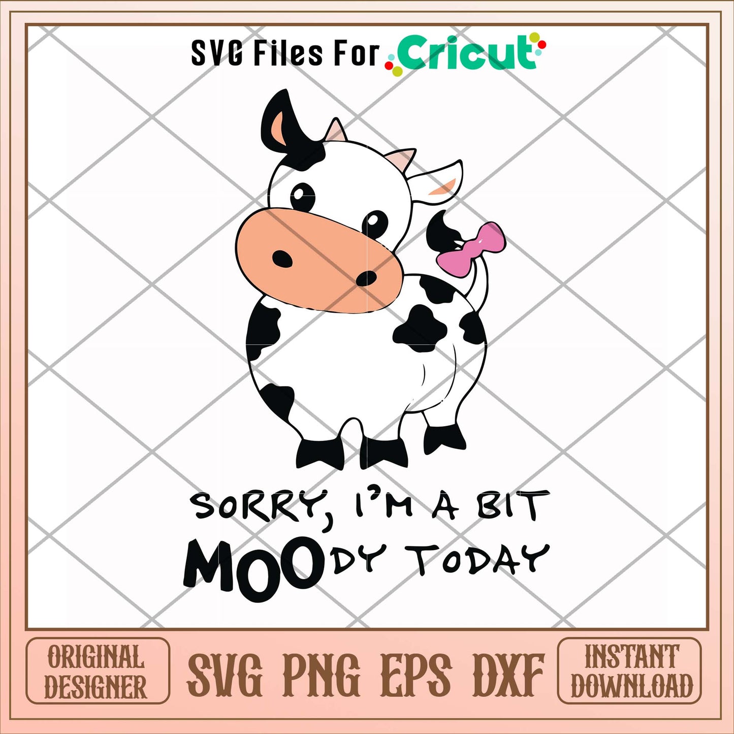Sorry I'm a bit moody today dairy cow svg, dairy cow  svg, funny svg