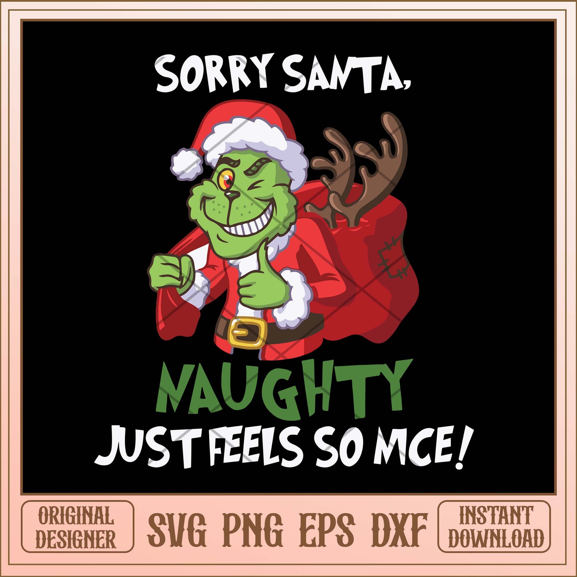Sorry santa naughty just feels so nice svg, Grinch funny quotes svg bundle