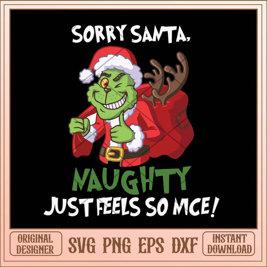 Sorry santa naughty just feels so nice svg, Grinch funny quotes svg bundle