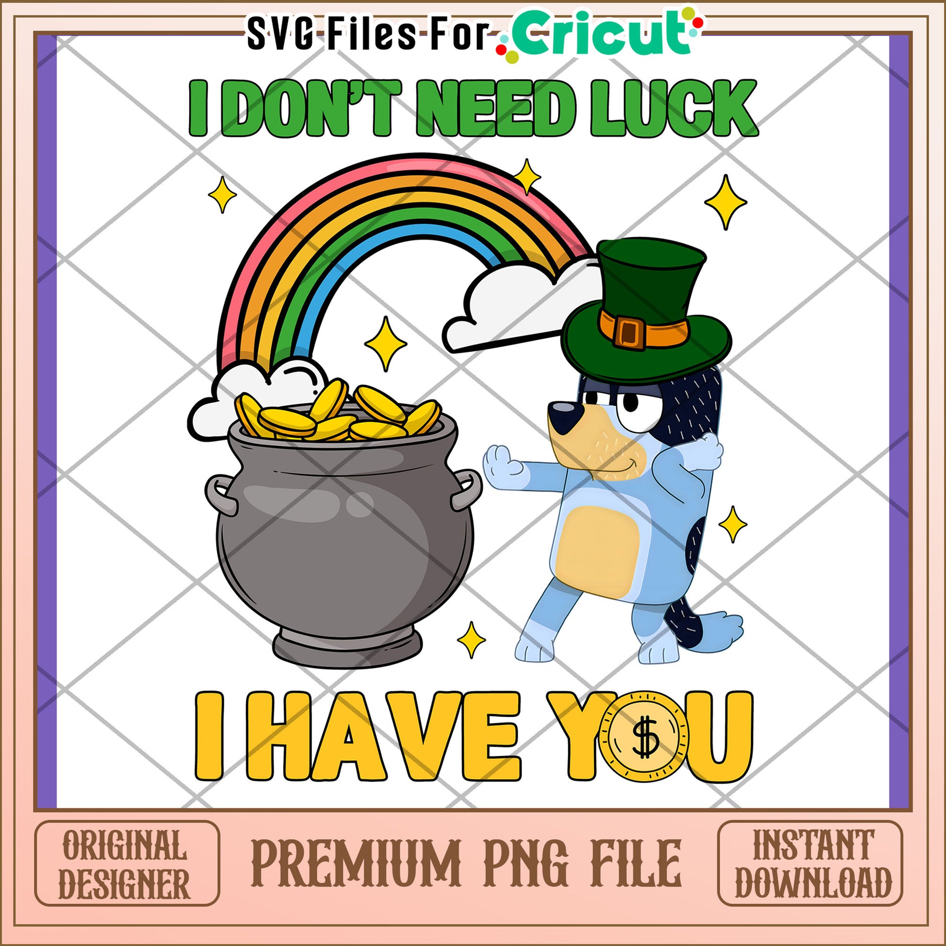 St Patricks Day PNG I Have You Design