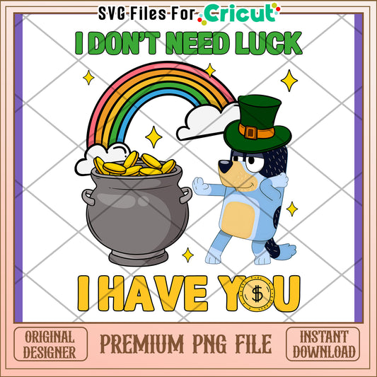 St Patricks Day PNG I Have You Design
