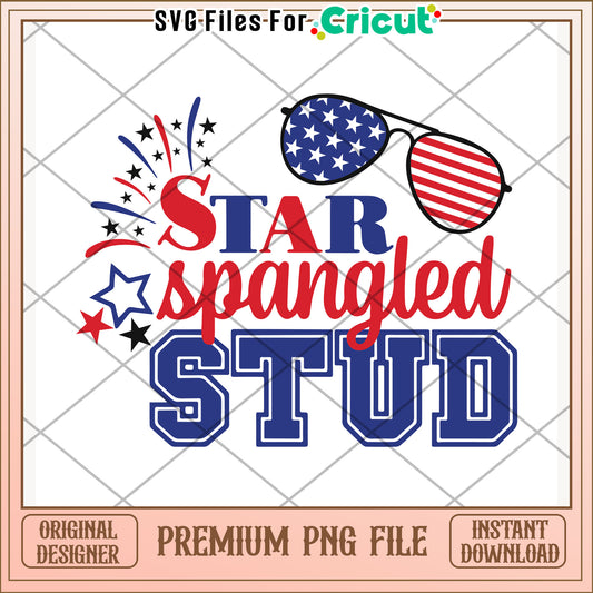 Star spangled stud png, patriotic slogan png, 4th of july png