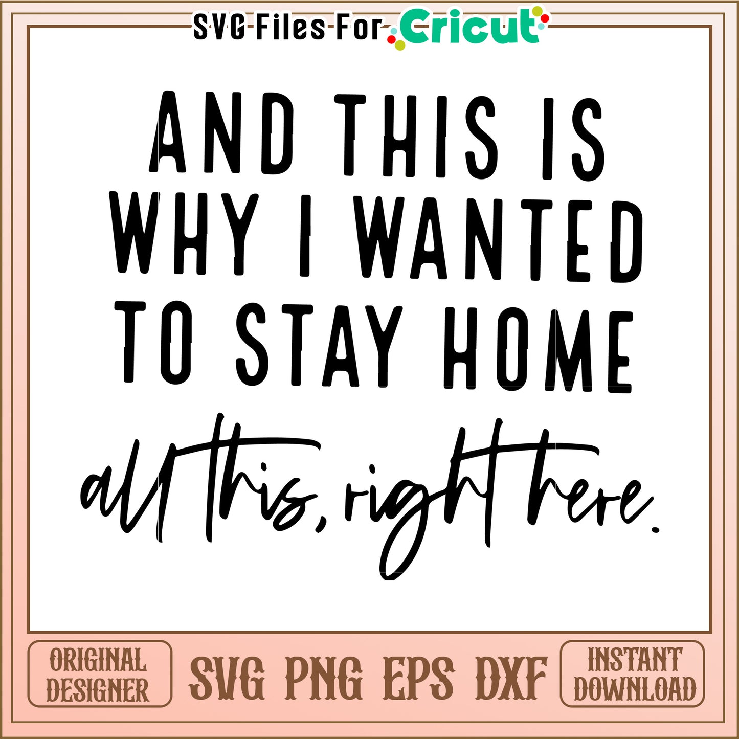 Stay Home Quote SVG Design for Cozy Home Decor and Gifts