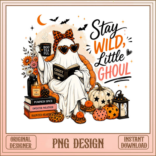 Stay Wild Little Ghoul PNG, Halloween Ghost PNG, Spooky PNG