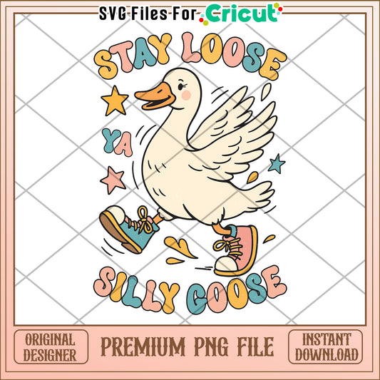 Stay loose silly goose png, funny animal quote png, goofy goose png
