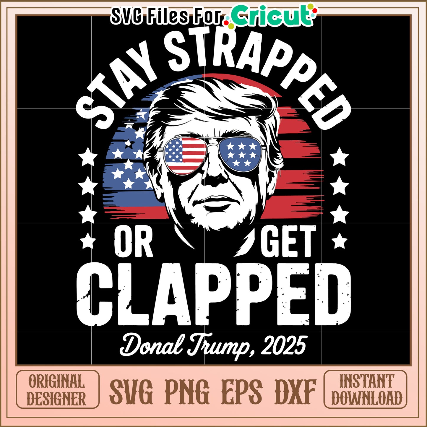 Stay strapped or get clapped svg, bold street quote svg, edgy attitude design svg