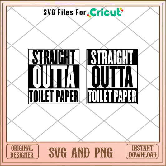 Straight Outta Toilet Paper svg bundle, Cute svg bundle - Svgfileforcricut