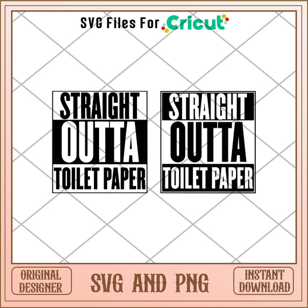 Straight Outta Toilet Paper svg bundle, Cute svg bundle - Svgfileforcr ...