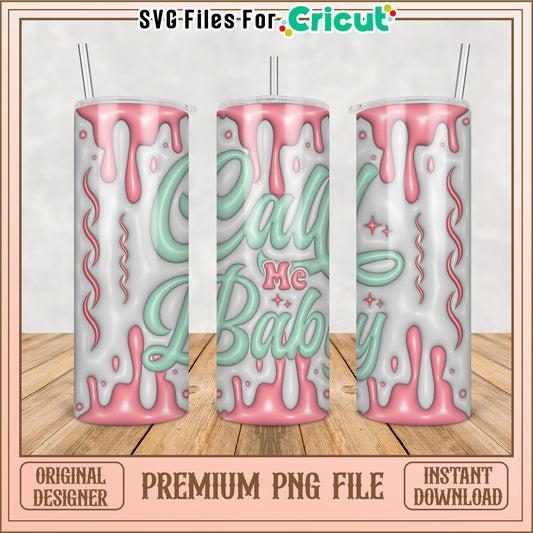 Stylish Call Me Baby Tumbler PNG Design for Creative Projects