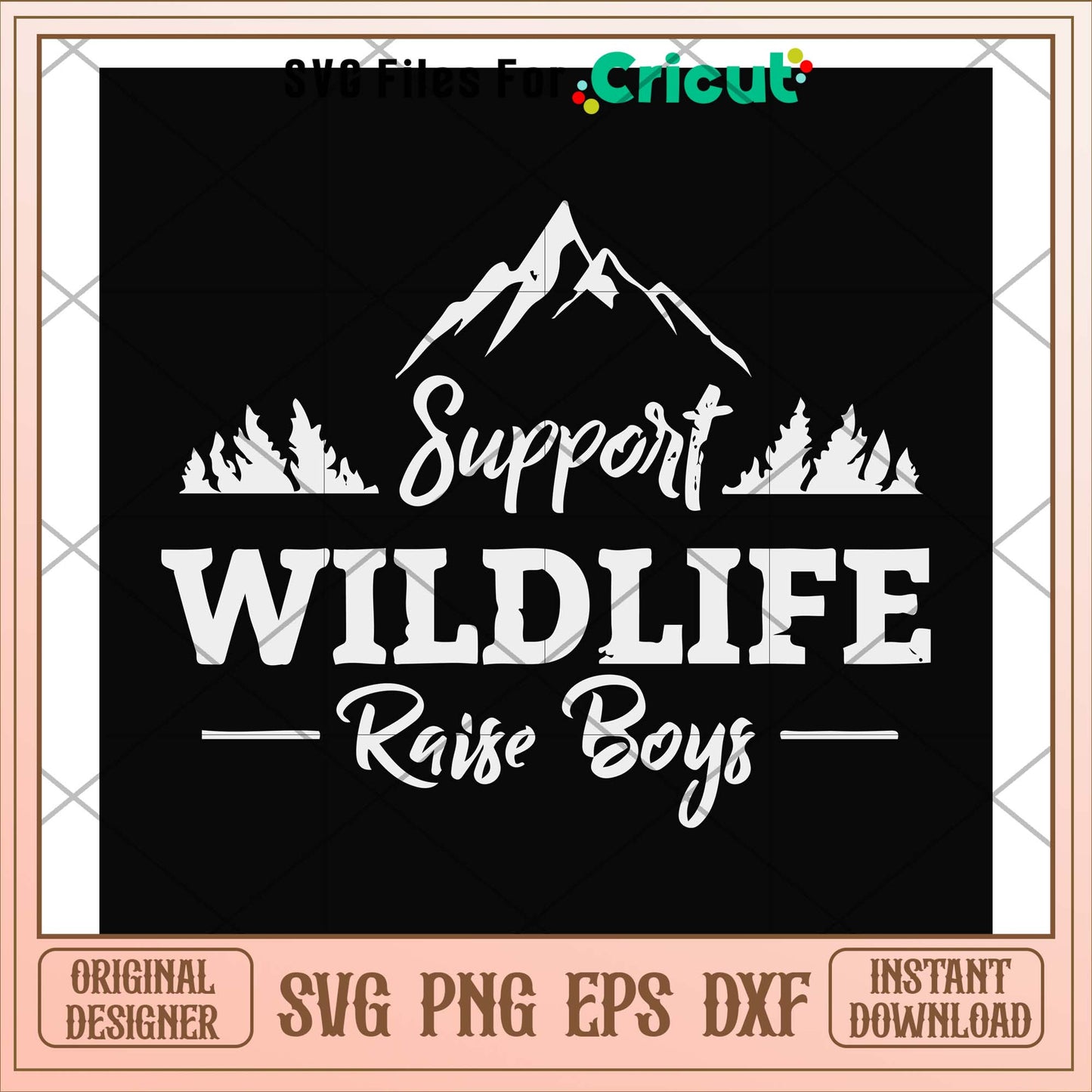 Support wildlife raise boys mountain svg, boys svg, funny svg