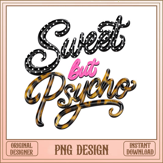 Sweet But Psycho PNG, Leopard Print Sublimation, Sassy Quote PNG