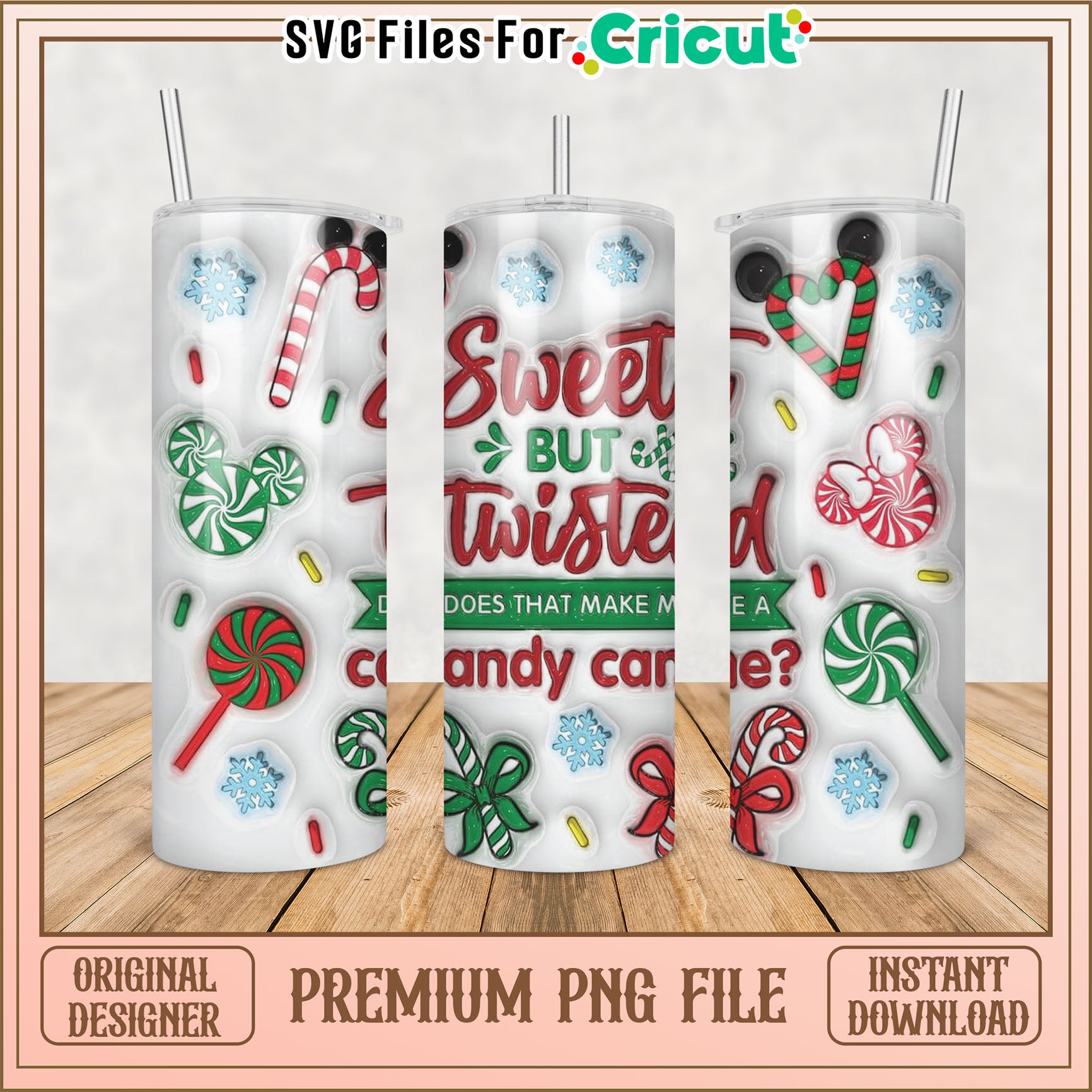 Sweet but Twisted Candy Christmas Tumbler PNG for Cricut Design