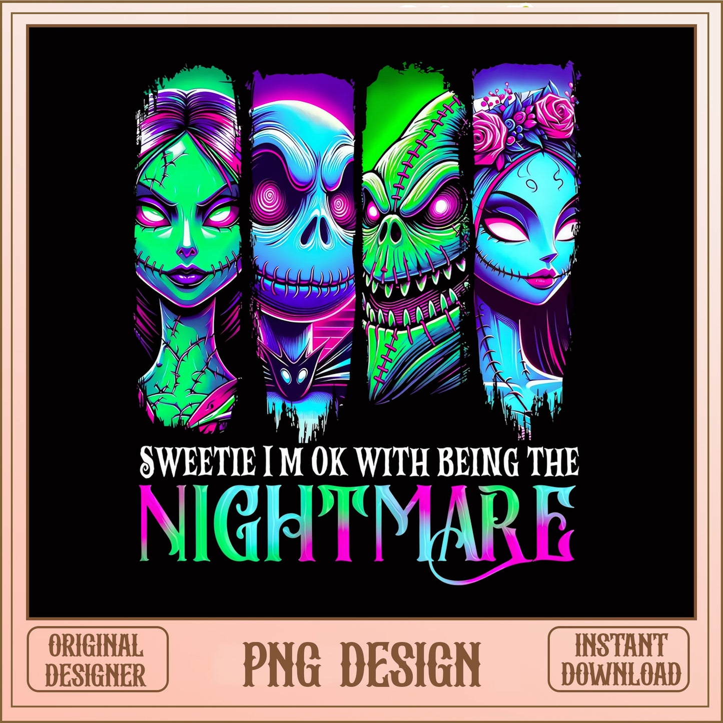 Sweetie Im Ok With Being The Nightmare PNG, Halloween PNG, Spooky Horror PNG