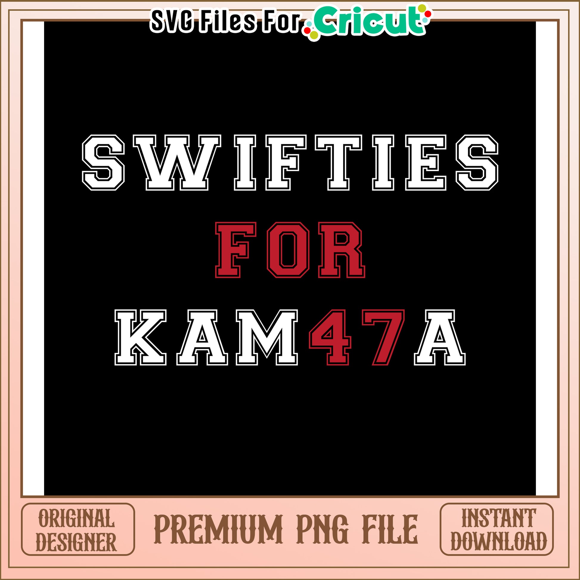 Swifties for Kam47A PNG Design, Perfect for Cricut Projects