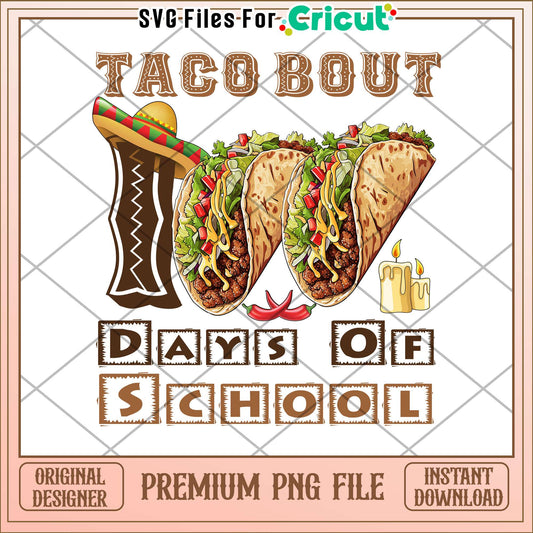 Taco bout 100th days of school up png, school day png