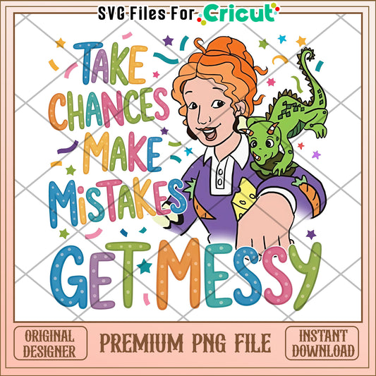 Take chances make mistakes get messy png, halloween png, spooky season png