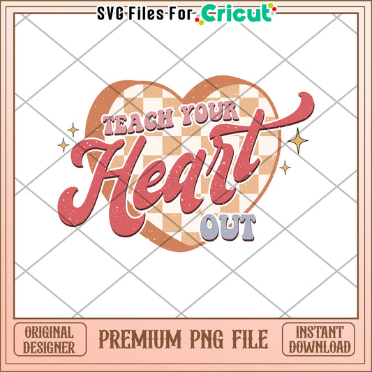 Teach Your Heart Out PNG Design