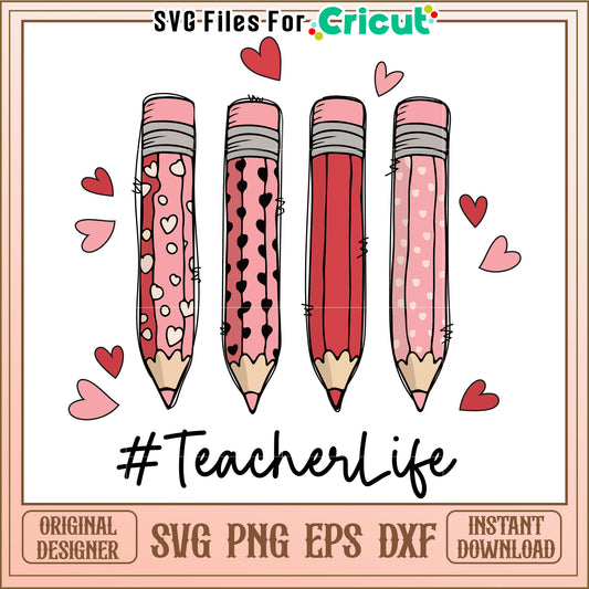 Teacher Life SVG Design Pencils & Hearts