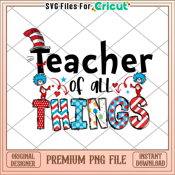 Teacher Of All Things PNG Design – svg files for cricut