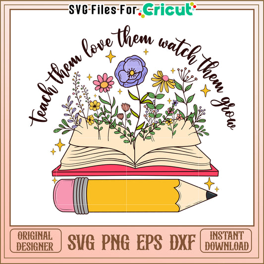 Teacher SVG Design Teach Love Watch Grow