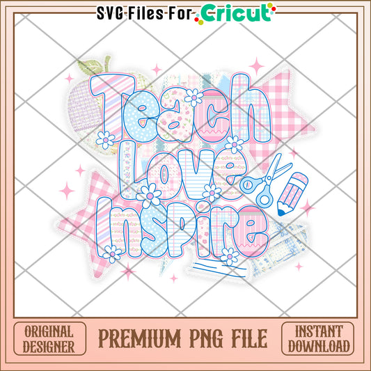 Teach love inspire png, cute teacher png, teacher quotes png