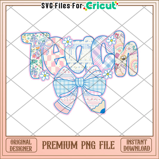 Teach with bow tie design png, teacher vibes png, teacher cute design png