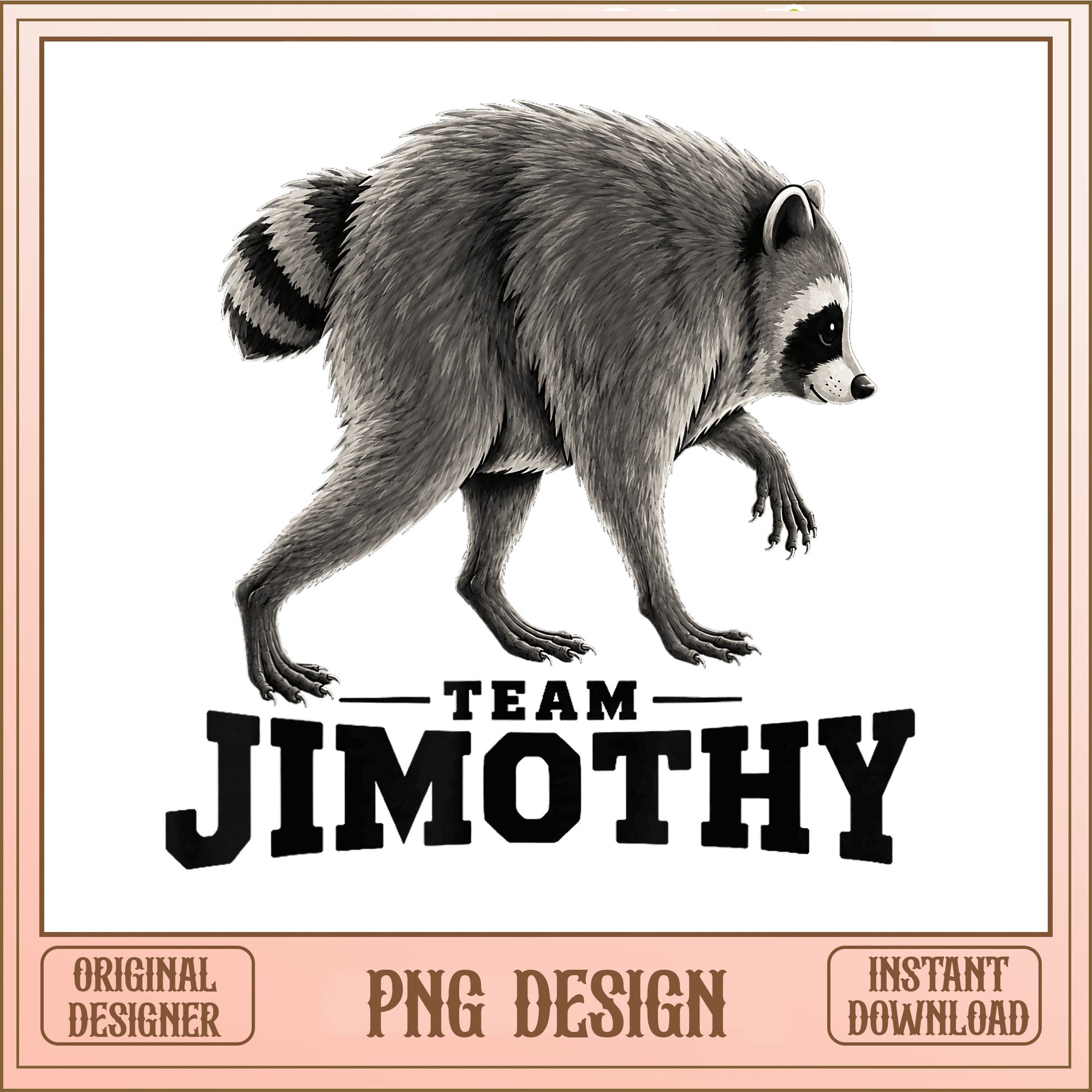 Team Jimothy Raccoon PNG, Funny Raccoon Shirt Design, Raccoon PNG