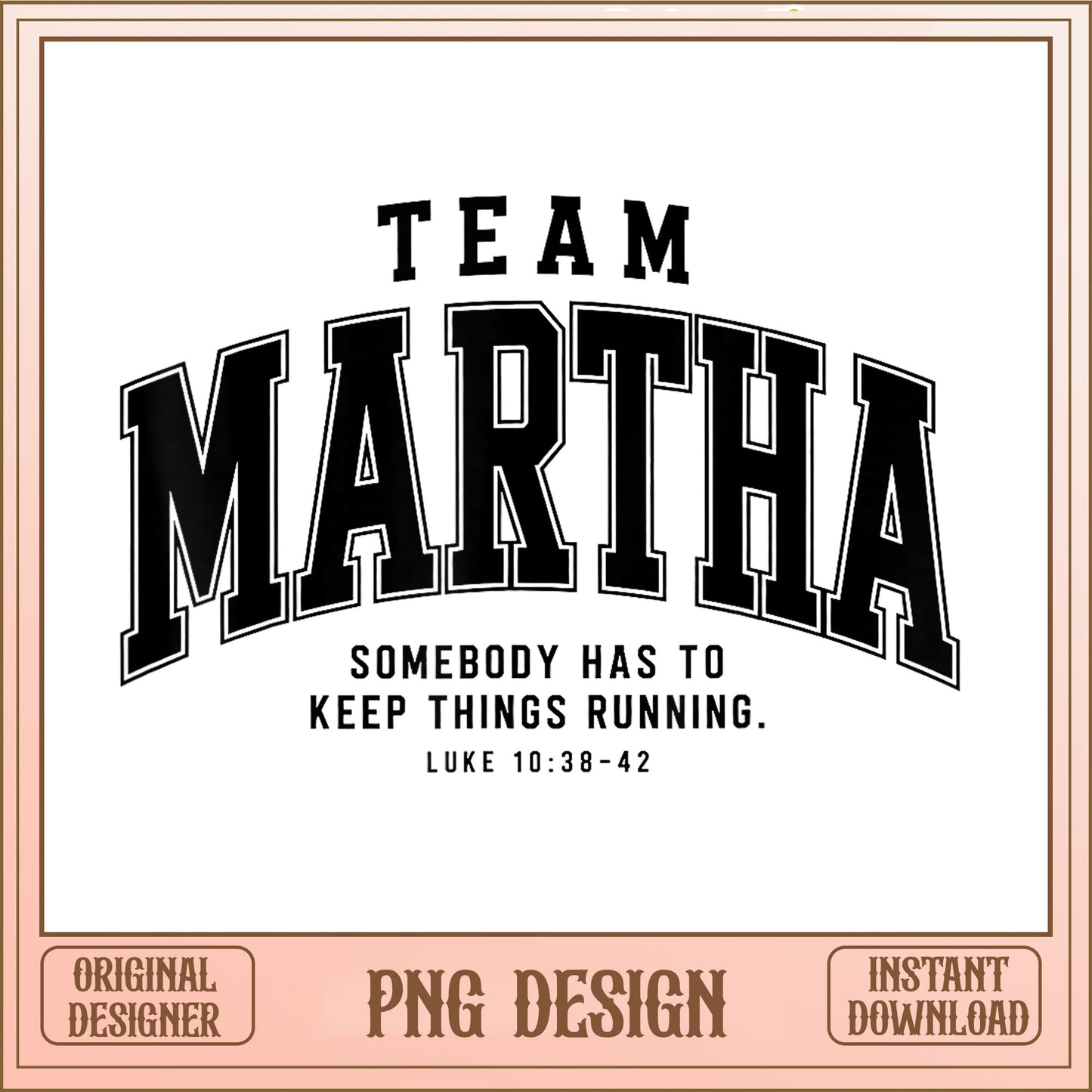 Team Martha Bible Verse PNG, Christian Scripture PNG, Faith PNG