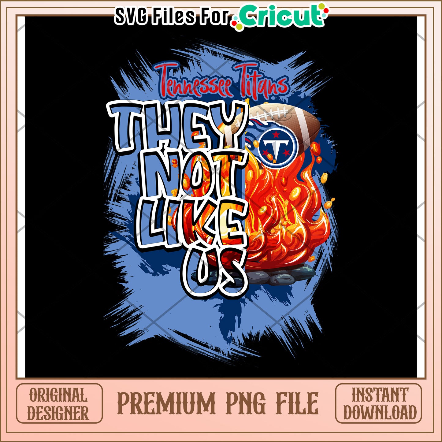 Tennessee Titans Design They Not Like Us PNG File Download