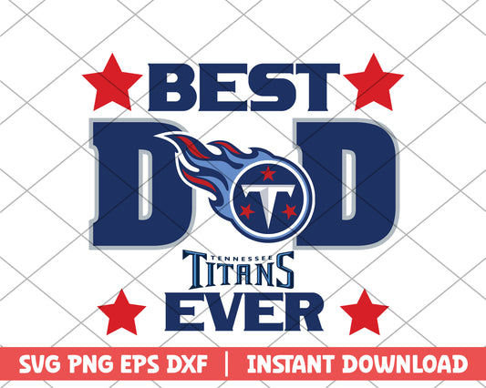 Tennessee Titans best dad ever svg, Tennessee Titans svg