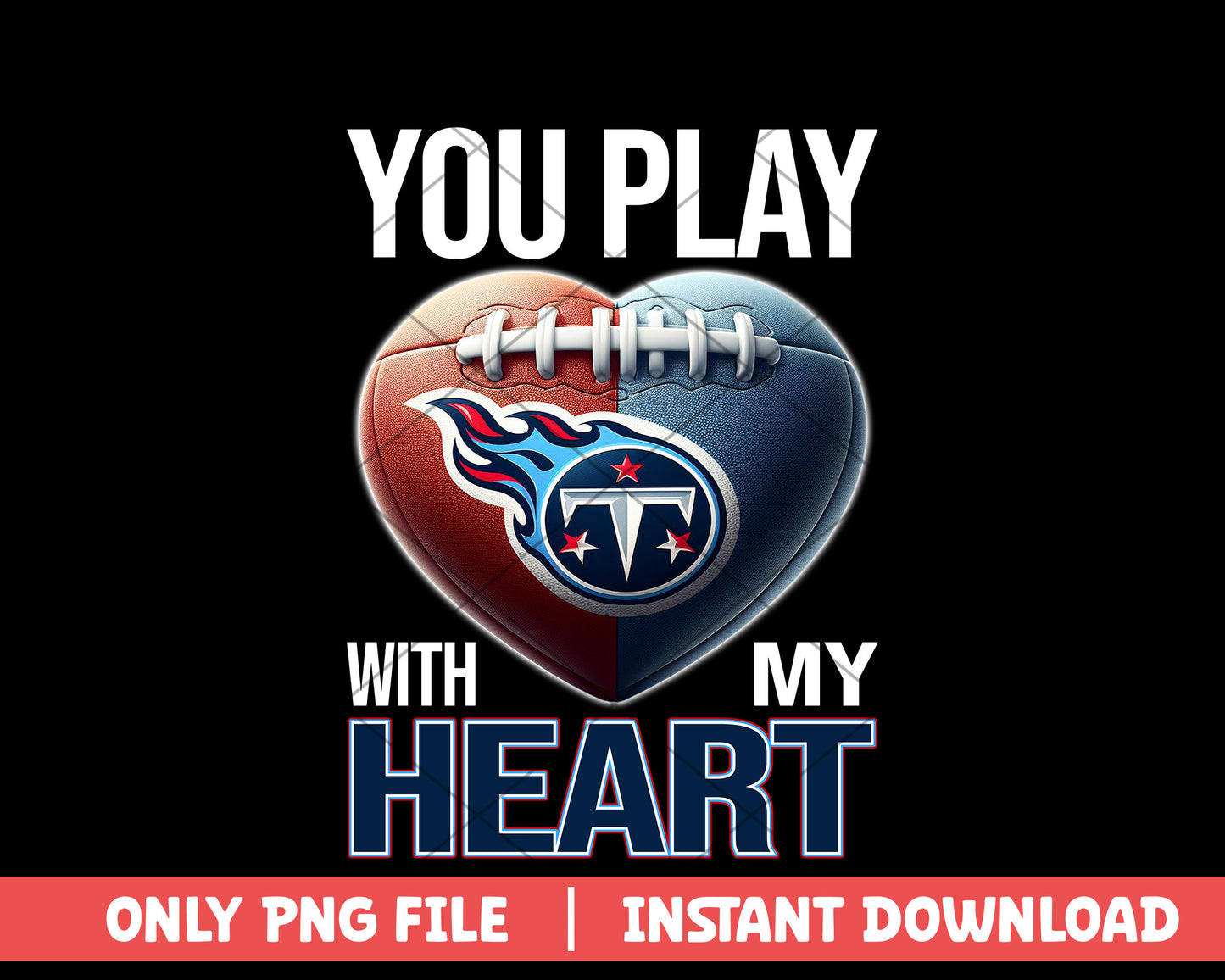 Tennessee Titans play with my heart png, Tennessee Titans png