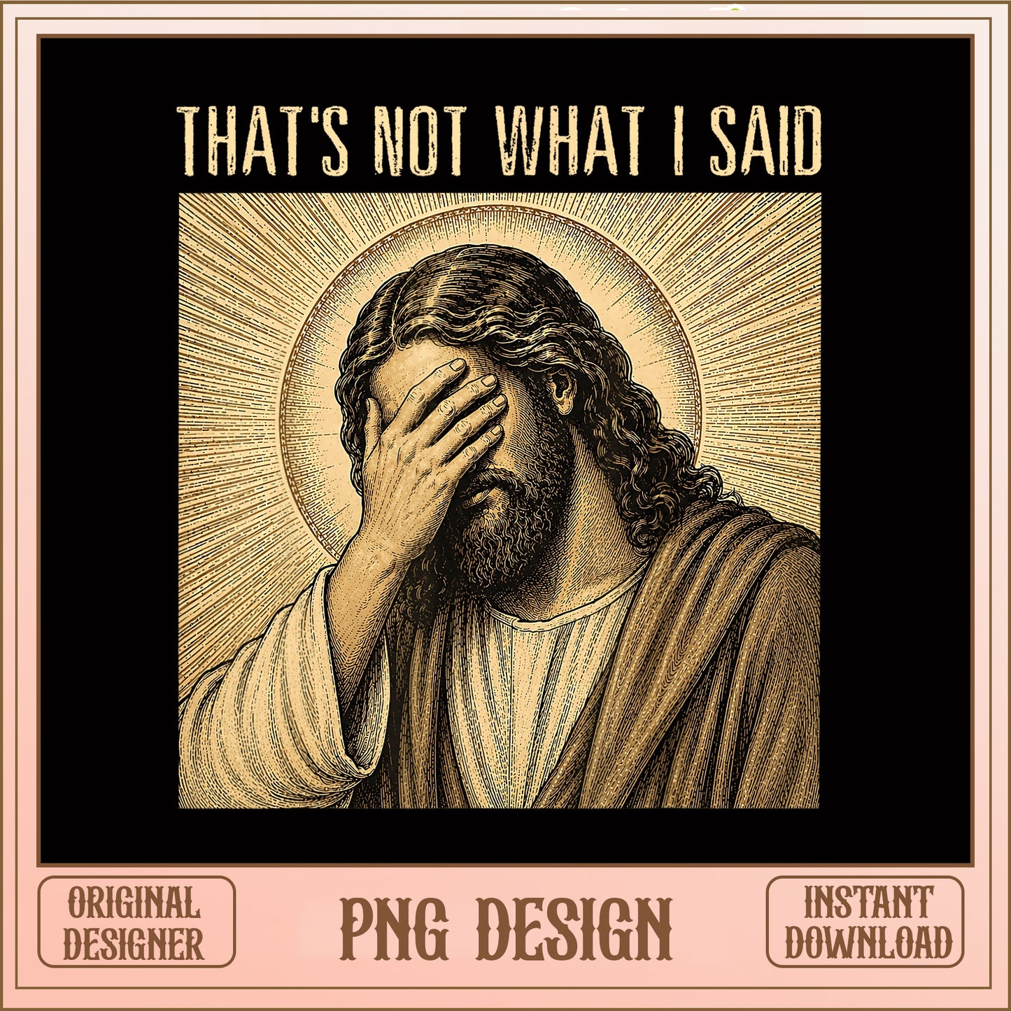 Thats Not What I Said Jesus PNG, Funny Jesus PNG, Christian PNG