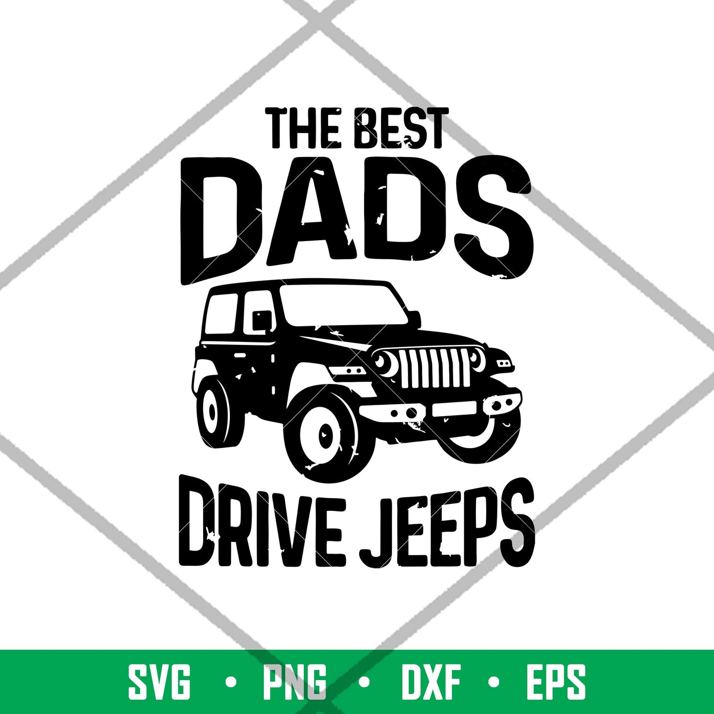The Best Dads Drive Jeeps, The Best Dads Drive Jeeps SVG