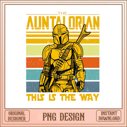 The Auntalorian This Is The Way PNG, Mandalorian Aunt PNG, Star Wars PNG