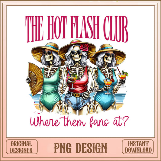 The Hot Flash Club PNG, Funny Skeleton Beach, Menopause PNG
