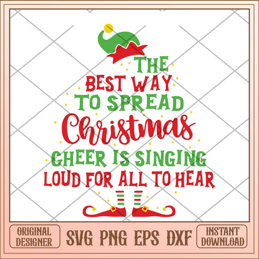 The best way to spread Christmas cheer, Christmas pines ELF svg