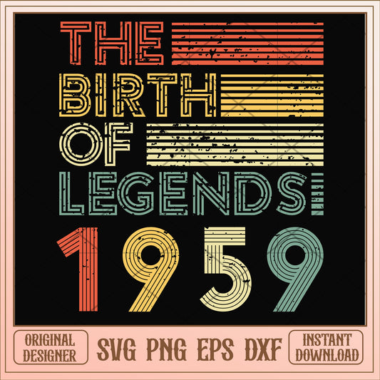 The birth of legends 1959 svg, legends svg, birthday svg