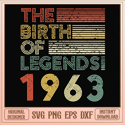 The birth of legends 1963 svg, legends svg, birthday svg