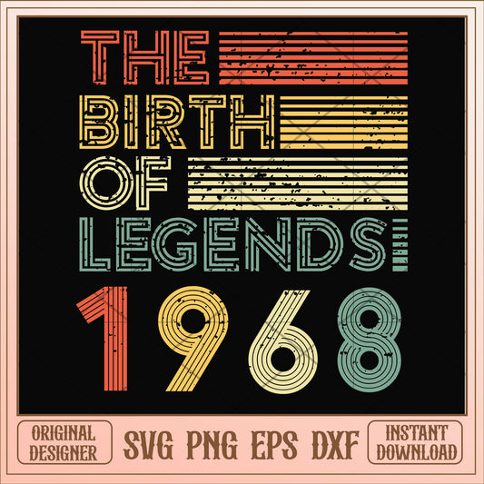 The birth of legends 1968 svg, legends svg, birthday svg