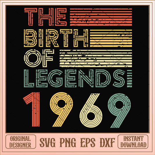 The birth of legends 1969 svg, legends svg, birthday svg